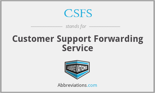 CSFS - Customer Support Forwarding Service