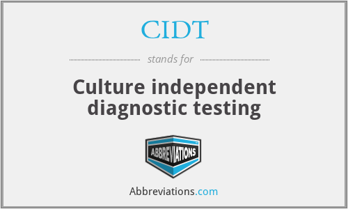 CIDT - Culture independent diagnostic testing