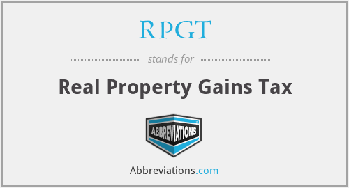RPGT - Real Property Gains Tax