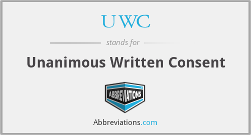 UWC - Unanimous Written Consent