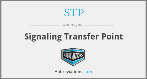 STP - Signaling Transfer Point