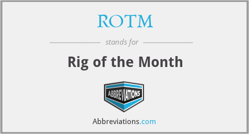 ROTM - Rig of the Month