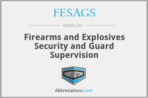 FESAGS - Firearms and Explosives Security and Guard Supervision