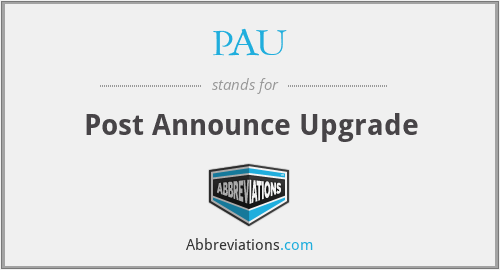 PAU - Post Announce Upgrade