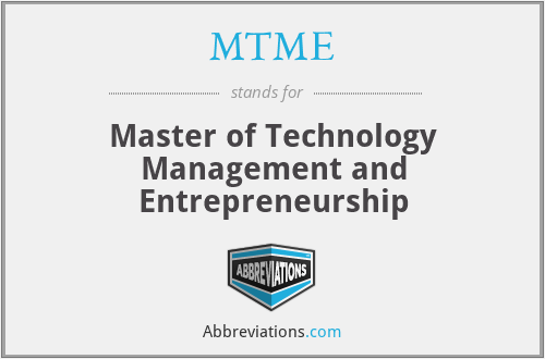 MTME - Master of Technology Management and Entrepreneurship