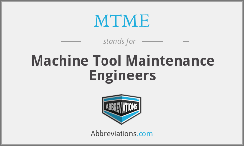 MTME - Machine Tool Maintenance Engineers