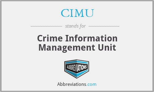 CIMU - Crime Information Management Unit