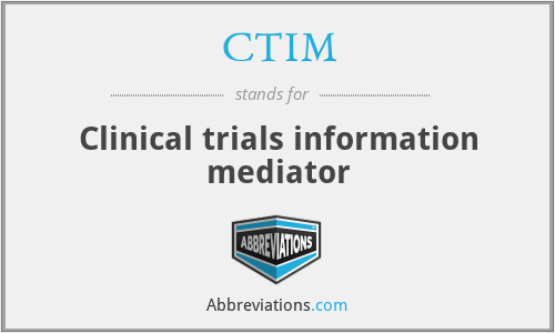CTIM - Clinical trials information mediator