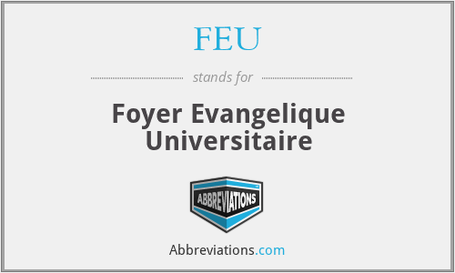 FEU - Foyer Evangelique Universitaire