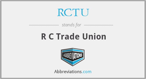 RCTU - R C Trade Union