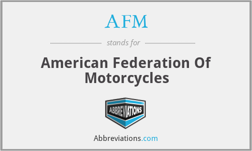 AFM - American Federation Of Motorcycles