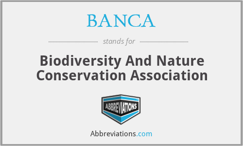 BANCA - Biodiversity And Nature Conservation Association