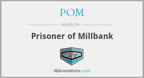 POM - Prisoner of Millbank