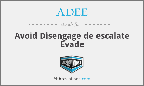 ADEE - Avoid Disengage de escalate Evade