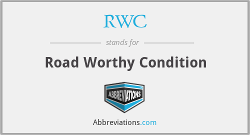RWC - Road Worthy Condition
