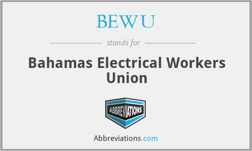 BEWU - Bahamas Electrical Workers Union