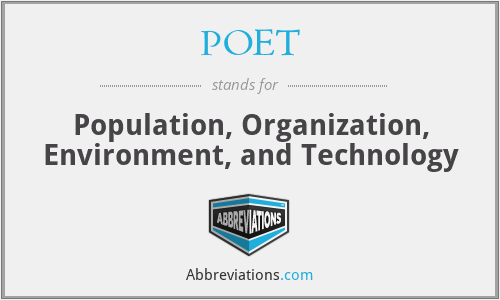 POET - Population, Organization, Environment, and Technology
