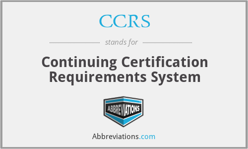 CCRS - Continuing Certification Requirements System