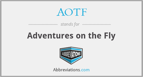 AOTF - Adventures on the Fly