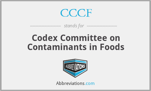 CCCF - Codex Committee on Contaminants in Foods