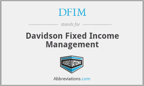 DFIM - Davidson Fixed Income Management