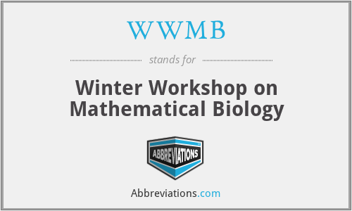 WWMB - Winter Workshop on Mathematical Biology