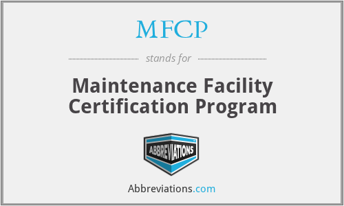 MFCP - Maintenance Facility Certification Program