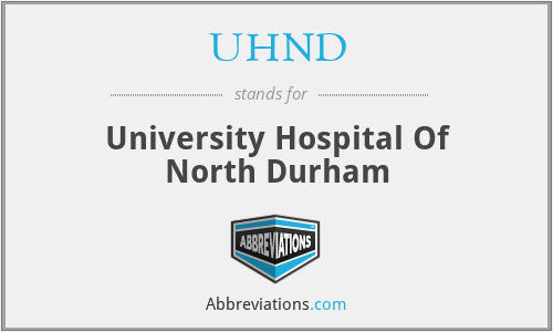 UHND - University Hospital Of North Durham