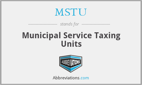 MSTU - Municipal Service Taxing Units