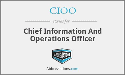 CIOO - Chief Information And Operations Officer