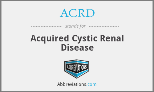ACRD - Acquired Cystic Renal Disease