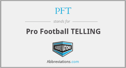PFT - Pro Football TELLING