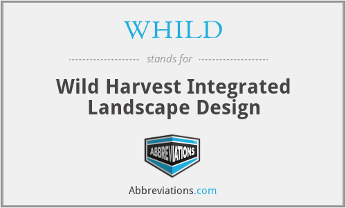 WHILD - Wild Harvest Integrated Landscape Design