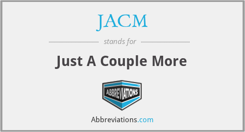 JACM - Just A Couple More