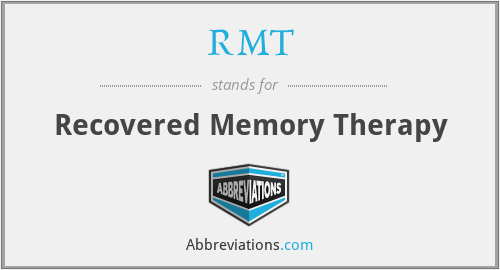 RMT - Recovered Memory Therapy