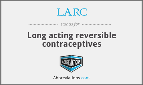 LARC - Long acting reversible contraceptives