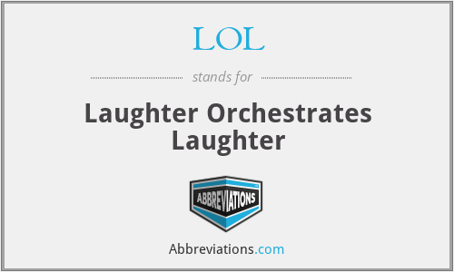 LOL - Laughter Orchestrates Laughter