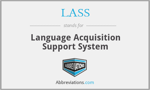 LASS - Language Acquisition Support System