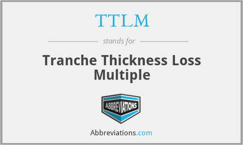 TTLM - Tranche Thickness Loss Multiple