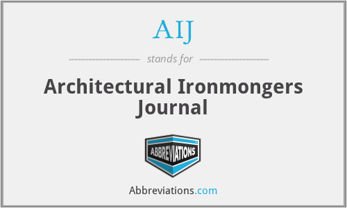 AIJ - Architectural Ironmongers Journal