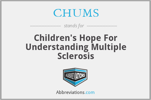 CHUMS - Children's Hope For Understanding Multiple Sclerosis