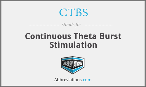 CTBS - Continuous Theta Burst Stimulation