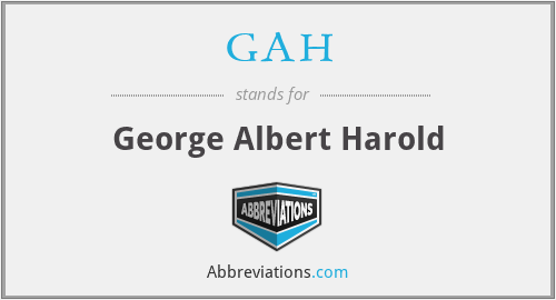 GAH - George Albert Harold