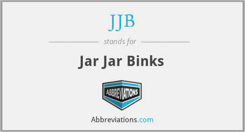 JJB - Jar Jar Binks