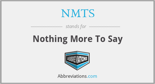 NMTS - Nothing More To Say