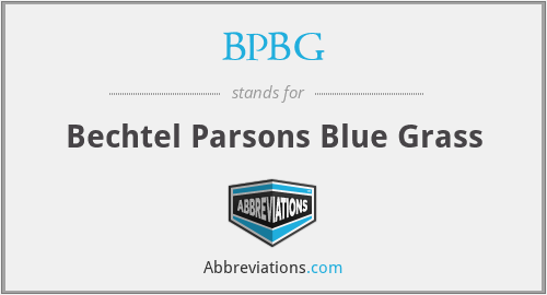 BPBG - Bechtel Parsons Blue Grass