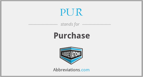 PUR - Purchase