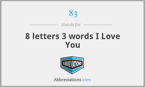 83 - 8 letters 3 words I Love You