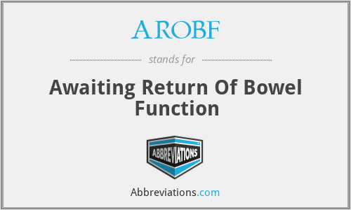AROBF - Awaiting Return Of Bowel Function