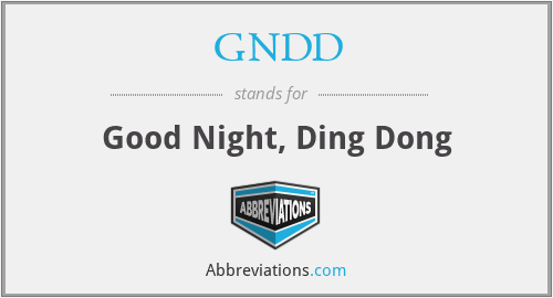 GNDD - Good Night, Ding Dong